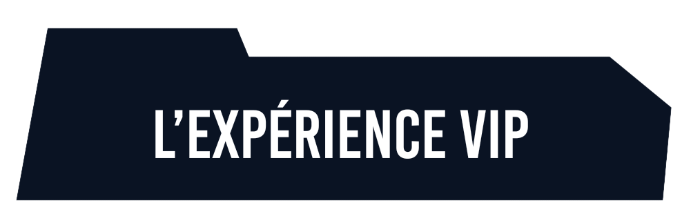 expérience VIP